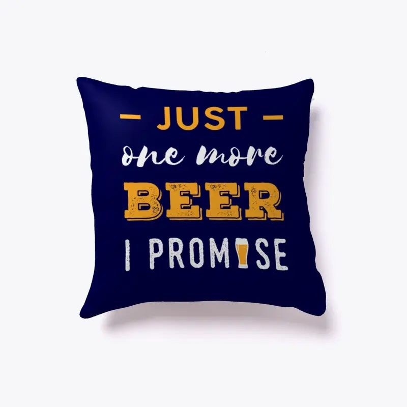 Beer pillow - Just one more beer